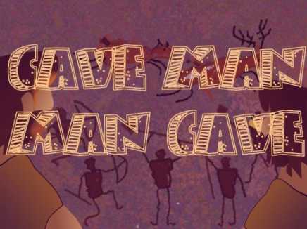 Cave Man Man Cave