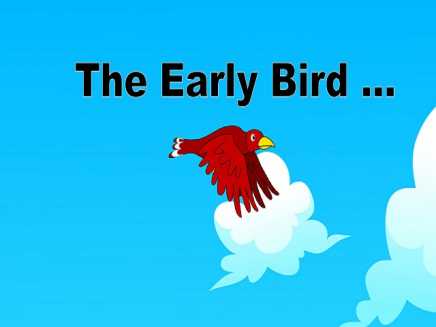 The Early Bird