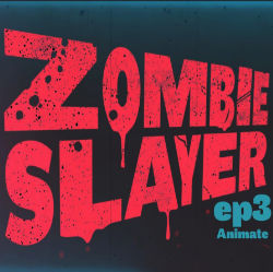 Zombie Slayer: Ep03