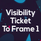 Visibility Ticket To Frame 1 - Free Tool by Mynd